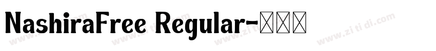 NashiraFree Regular字体转换